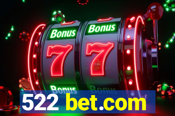 522 bet.com